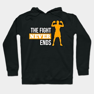 The Fight Never Ends Hoodie